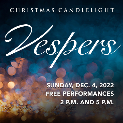 Christmas Candlelight Vespers, December 4, 2022