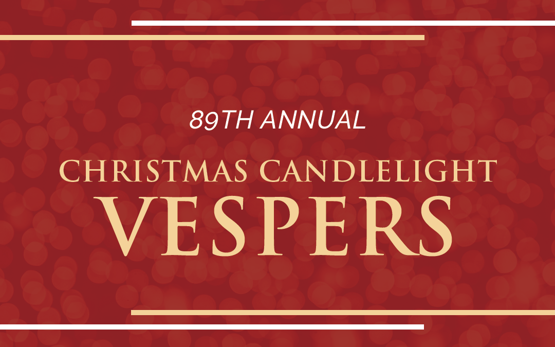89th annual Christmas candlelight vespers