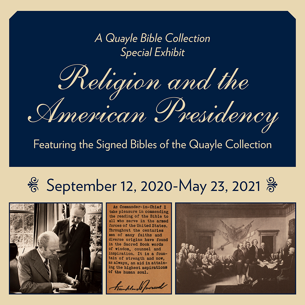 Graphic stating Quayle Bible Collection Special Exhibit, Religion and the American Presidency, photo of Gerald Ford signing a Bible