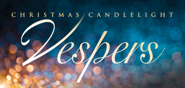 Christmas Candlelight Vespers